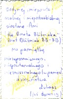 Fot. 6. Dedykacja Łukasza dla siostry, rok nieznany.