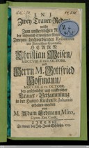 Mowa pogrzebowa ku czci Christiana Weise, wygłoszona przez M. Adama Erdmanna Miro, konrektora Gimnazjum w Zittau, wydrukowana przez Joh. Jacoba Schöpsena, Zittau 1713;  zbiory cyfrowe Uniwersytetu Marcina Lutra w Halle i Wittenberdze.