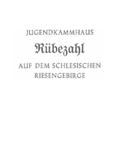 Jugendkammhaus Rübezahl auf dem Schlesischen Riesengebirge [Dokument elektroniczny]