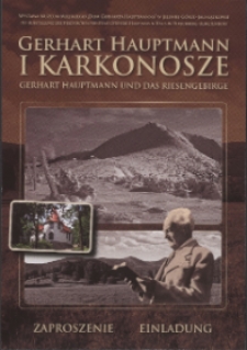 Gerhart Hauptmann i Karkonosze = Gerhart Hauptmann und Das Riesengebirge - zaproszenie [Dokument życia społecznego]