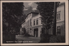 Agnetendorf i. Rgb. - Hotel Deutscher Kaiser [Dokument ikonograficzny]