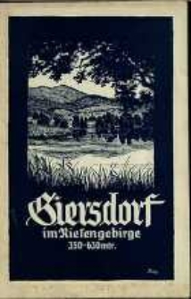 Sommerfrische Giersdorf im Riesengebirge : 330-630 m ü. M