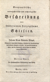 Geographische, naturhistorische und technologische Beschreibung des souverainen Herzogthums Schlesien . Tl. 3, Die Fürstenthümer Münsterberg und Brieg [Dokument elektroniczny]