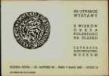 X [dziesięć] wieków oręża polskiego na Śląsku - zaproszenie [Dokument życia społecznego]