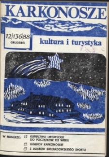 Karkonosze: Kultura i Turystyka, 1988, nr 12 (136)