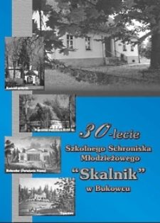 30-lecie Szkolnego Schroniska Młodzieżowego "Skalnik" w Bukowcu
