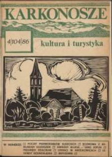 Karkonosze : Kultura i Turystyka, 1986, nr 4 (104)