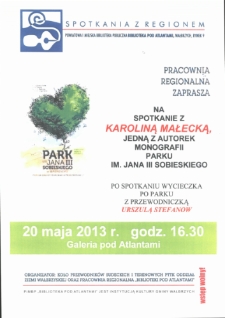 Pracownia Regionalna zaprasza na spotkanie z Karoliną Małecką, jedną z autorek monografii Parku im. Jana III Sobieskiego [Dokument życia społecznego]