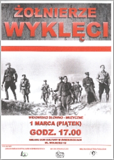 Żołnierze wyklęci - widowisko słowno-muzyczne