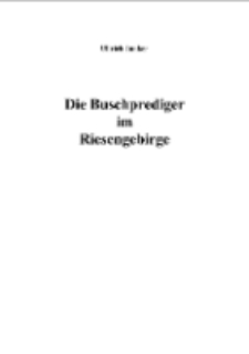 Die Buschprediger im Riesengebirge [Dokument elektroniczny]