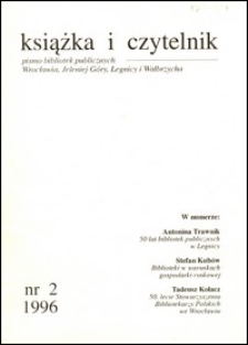 Książka i Czytelnik : pismo bibliotek publicznych Wrocławia, Jeleniej Góry, Legnicy i Wałbrzycha, 1996, nr 2