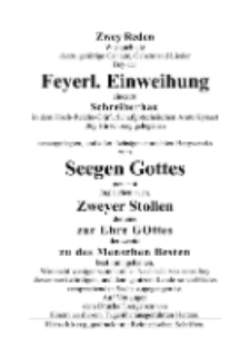 Zwey Reden Wie auch die darzu gehörige Cantate, Gebete und Lieder Bey der Feyerl. Einweihung eines zu Schreiberhau in dem Hoch-Reichs-Gräfl. Schafgotschsischen Amte Kynast Bey Hirschberg gelegenen neuangelegten, und allerhöchstgenehmichten Bergwercks zum Seegen Gottes genannt Jngleichen auch, Zweyer Stollen der einezur Ehre GOttes der zweite zu des Menschen Besten bestimmt gehalten… [Dokument elektroniczny]