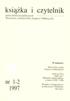 Książka i Czytelnik : pismo bibliotek publicznych Wrocławia, Jeleniej Góry, Legnicy i Wałbrzycha, 1997, nr 1/2