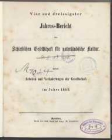 Jahres-Bericht der Schlesischen Gesellchaft für vaterländische Kultur: Arbaiten und Veränderungen der Gesellschaft im Jahre 1856