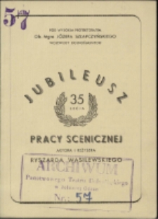 Jubileusz 35-lecia pracy scenicznej aktora i reżysera Ryszarda Wasilewskiego - zaproszenie [Dokument życia społecznego]