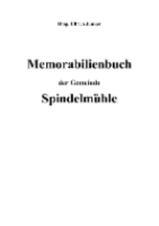Memorabilienbuch der Gemeinde Spindelmühle [Dokument elektroniczny]