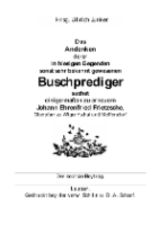 Das Andenken dererin hiesigen Gegenden sonst sehr bekannt gewesenen Buschprediger suchet einigermaßen zu erneuern Johann Ehrenfried Frietzsche, Oberpfarr zu Wigandsthal und Meffersdorf [Dokument elektroniczny]