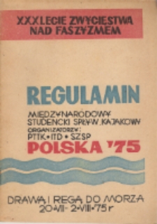 Regulamin. Międzynarodowy Studencki Spływ Kajakowy Drawą i Regą do Morza. Polska 75 [Dokument życia społeczmego]