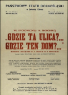 Gdzie ta ulica?... Gdzie ten dom?... - afisz [Dokument życia społecznego]