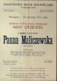 Panna Maliczewska. Jubileusz 40-lecia pracy artystycznej Ireny Orzeckiej - afisz premierowy [Dokument życia społecznego]