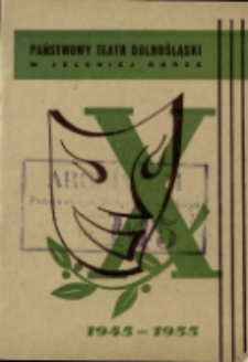 Program wydany z okazji dziesięciolecia Polskiego Teatru w Jeleniej Górze [Dokument życia społecznego]