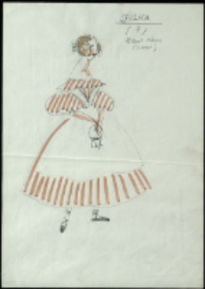 [Projekt kostiumu Julki do sztuki "Z siedmiu najbrzydsza" Fryderyka Skarbka] [Dokumenty życia społecznego]