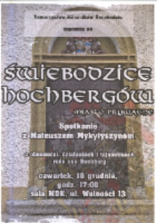 Świebodzice Hochbergów - miasto prywatne : spotkanie z Mateuszem Mykytyszynem o obecności, działaniach i tajemnicach rodu von Hochberg
