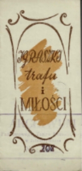 Igraszki trafu i miłości - program [Dokument życia społecznego]