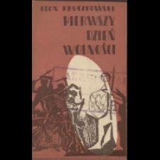 Pierwszy dzień wolności - program [Dokument życia społecznego]