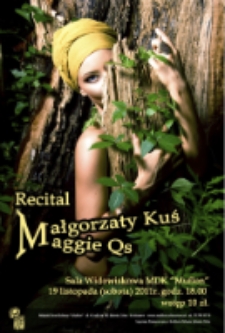 Recital Małgorzaty Kuś: Maggie Qs [Dokument ikonograficzny]