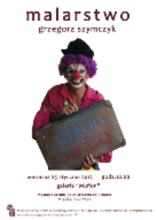Malarstwo: Grzegorz Szymczyk [Dokument ikonograficzny]
