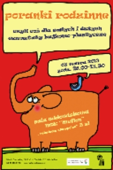 Poranki rodzinne: czyli coś dla małych i dużych, warsztaty bajkowo-plastyczne [Dokument ikonograficzny]