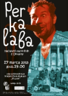 Perkalaba: huculski punk folk z Ukrainy [koncert][Dokument ikonograficzny]