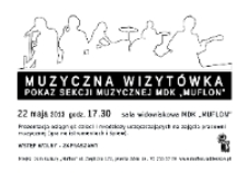 Muzyczna wizytówka: pokaz sekcji muzycznej MDK "Muflon" [koncert] [Dokument ikonograficzny]
