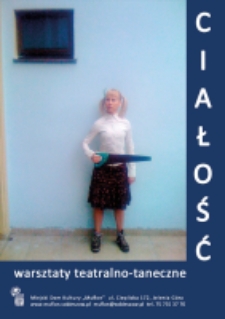 Ciałość: warsztaty teatralno-taneczne [Dokument ikonograficzny]