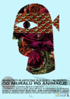 Od muralu po animację: warsztaty plastyczne dla dzieci i młodzieży [Dokument ikonograficzny]
