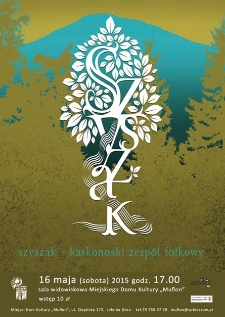 Szyszak. Karkonoski zespół folkowy [koncert] - plakat [Dokument ikonograficzny]