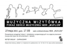 Muzyczna wizytówka: pokaz sekcji muzycznej MDK "Muflon" [koncert] [Dokument ikonograficzny]