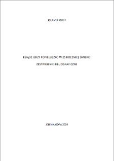 Ksiądz Jerzy Popiełuszko w 25 rocznicę śmierci : zestawienie bibliograficzne [Dokument elektroniczny]