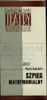 Szpieg matrymonialny - program [Dokument życia społecznego]