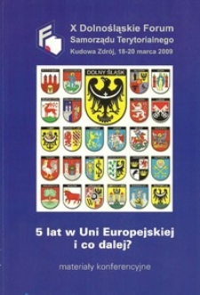 X Dolnośląskie Forum Samorządu Terytorialnego : materiały konferencyjne, 18-20 marca 2009 Kudowa Zdrój