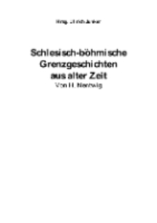 Schlesisch-böhmische Grenzgeschichten aus alter Zeit [Dokument elektroniczny]