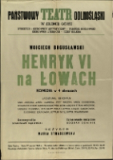 Henryk VI na łowach - afisz [Dokument życia społecznego]