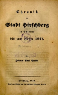 Chronik der Stadt Hirschberg in Schlesien : bis zum Jahre 1847