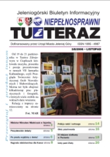 Niepełnosprawni Tu i Teraz : jeleniogórski biuletyn informacyjny niepełnosprawnych, 2006, nr 3 (8)