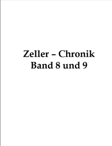 Zeller-Chronik. Bd. 8 und 9 [Dokument elektroniczny]