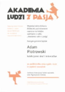 Akademia Ludzi z Pasją - Adam Piotrowski [Dokument życia społecznego]