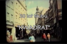 50 lat Klubu "Kwadrat" [Film]