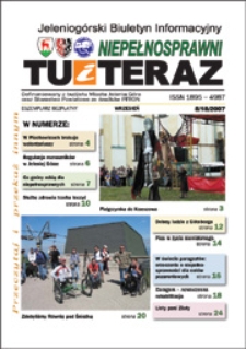 Niepełnosprawni Tu i Teraz : jeleniogórski biuletyn informacyjny niepełnosprawnych, 2007, nr 8 (18)