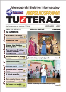 Niepełnosprawni Tu i Teraz : jeleniogórski biuletyn informacyjny niepełnosprawnych, 2008, nr 4 (25)